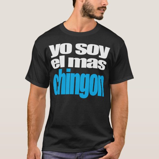 Yo soy el mas Chingon T-shirt (Voorkant)
