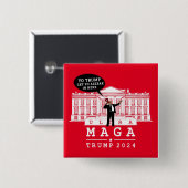 YO TRUMP 2024 WHITEHOUSE VIERKANTE BUTTON 5,1 CM (Voorkant /achterkant)