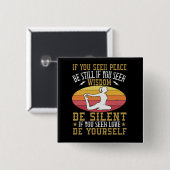Yoga - Als u vrede wilt, blijft dat Vierkante Button 5,1 Cm (Voorkant /achterkant)