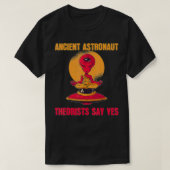 Yoga Ancient Astronaut Theoristen zeggen: Ja, vree T-shirt (Design voorkant)