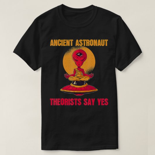 Yoga Ancient Astronaut Theoristen zeggen: Ja, vree T-shirt (Design voorkant)