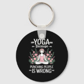 Yoga Because Punching People Is Wrong  Sleutelhanger (Voorkant)