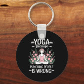 Yoga Because Punching People Is Wrong Sleutelhanger (Voorkant)