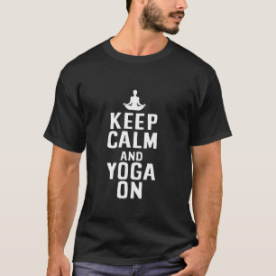 Yoga  Blijf Kalmeer En Yoga Maar T-shirt