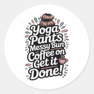 Yoga Broek Rommelige Knot Koffie Aan Het Doen Mams Ronde Sticker