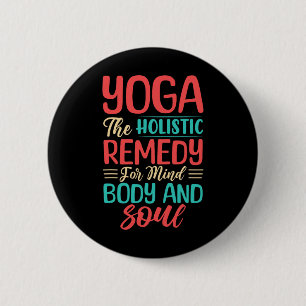 Yoga de holistische remedie voor geest, lichaam en ronde button 5,7 cm