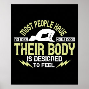 Yoga - de mensen hebben geen idee hoe goed hun lic poster