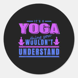Yoga Ding Dat Je Niet Zou Begrijpen Meditatie Humo Ronde Sticker