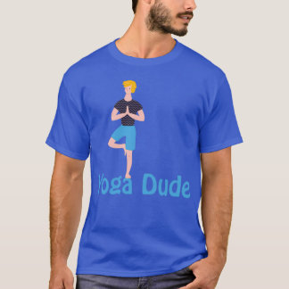 Yoga Dude 1 T-shirt