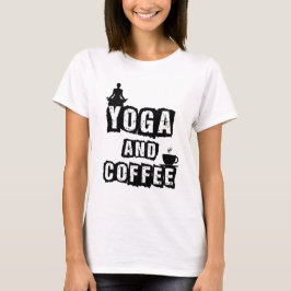 Yoga en koffie grappige wellnessliefhebber citaat t-shirt