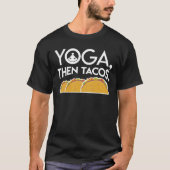 Yoga en Tacos Yoga Tacos Lover Gifts T-shirt (Voorkant)