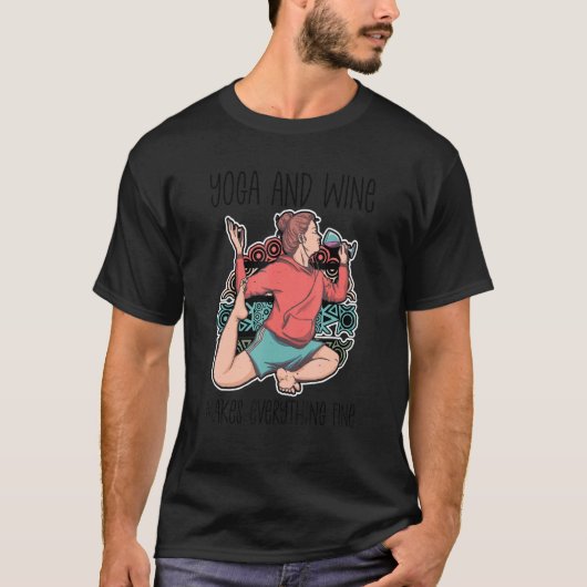 Yoga en wijn maakt alles fijn wijn proeven t-shirt (Voorkant)