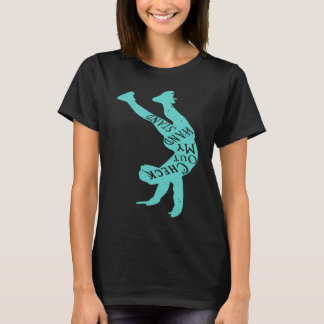 Yoga Gymnist Funny check My Handstand Inversio T-shirt