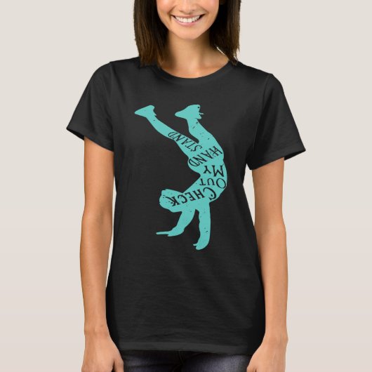 Yoga Gymnist Funny check My Handstand Inversio T-shirt (Voorkant)
