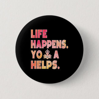 Yoga Helpt Als Het Leven Gebeurt _12  Ronde Button 5,7 Cm