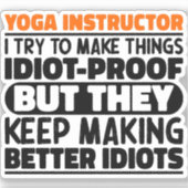 Yoga instructeur Ik probeer dingen grappig te zegg Sticker (Voorkant)