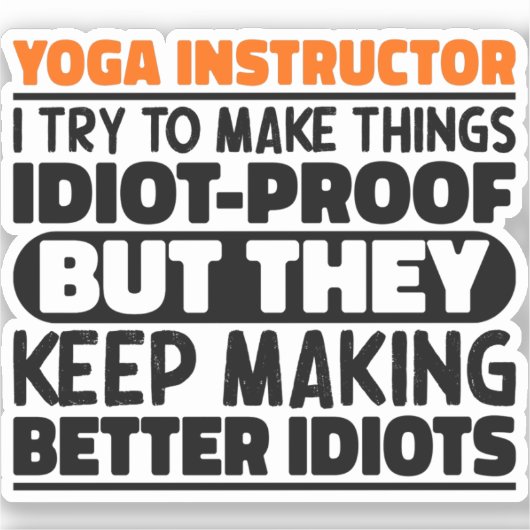 Yoga instructeur Ik probeer dingen grappig te zegg Sticker (Voorkant)