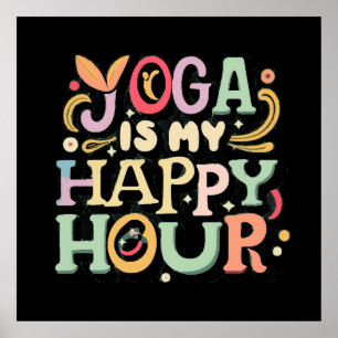 Yoga Is Mijn Gelukkig Uur Poster