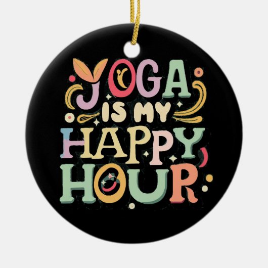 Yoga is mijn Happy Hour Keramisch Ornament (Voorkant)