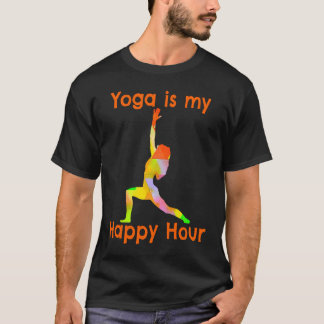 Yoga is mijn Happy Hour Meditatie Yoga Leraar T-shirt