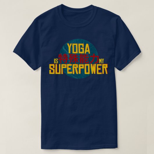 Yoga Is My Superpower Yoga Teacher Gift T-shirt (Design voorkant)