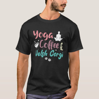 Yoga Koffie En Welsh Corgis T-shirt