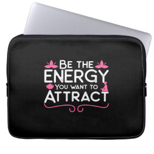 Yoga Lover   Be The Energy You Want To Attract Laptop Sleeve