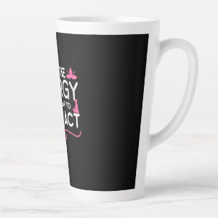 Yoga Lover Be The Energy You Want To Attract Latte Mok