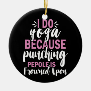 Yoga Lover   I Do Yoga Keramisch Ornament