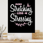 Yoga Lover | More Stretching Less Stressing Poster (Keuken)