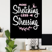 Yoga Lover | More Stretching Less Stressing Poster (Thuiskantoor)