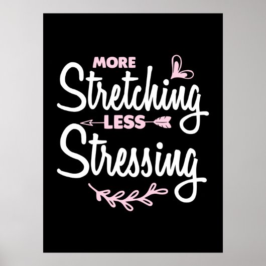 Yoga Lover | More Stretching Less Stressing Poster (Voorkant)