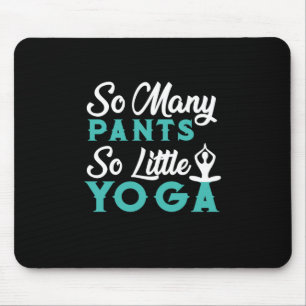 Yoga Lover   Zoveel panten zo weinig yoga Muismat