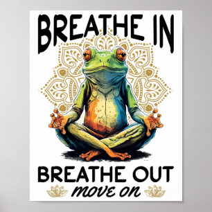 Yoga-meditatie - Inademen, Uitademen, Doorgaan Poster