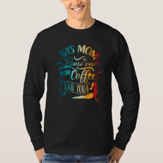 Yoga Meditation Deze moeder loopt op koffie en Yog T-shirt