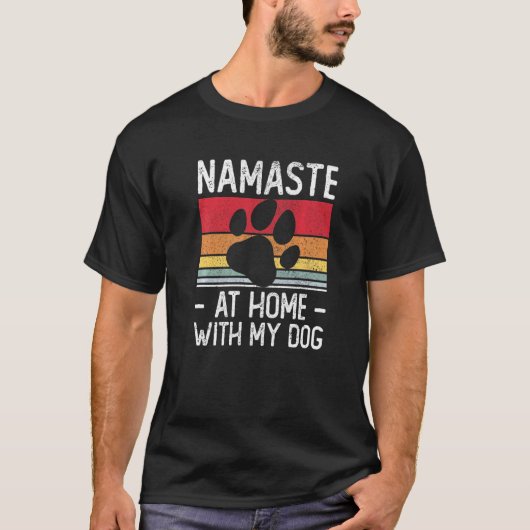 Yoga Namaste Home met mijn hond T-shirt (Voorkant)