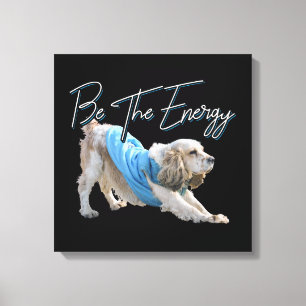 Yoga Neerwaartse Hond - Wees de Energie Quote Canvas Afdruk