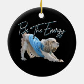 Yoga Neerwaartse Hond - Wees de Energie Quote Keramisch Ornament (Achterkant)