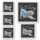 Yoga Neerwaartse Hond - Wees de Energie Quote Sticker (Voorkant)