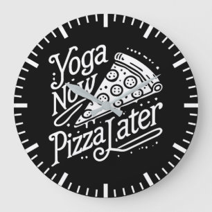 Yoga Nu Pizza Later - Grappige Fitness Grote Klok