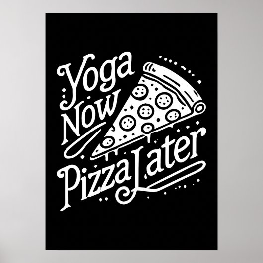 Yoga Nu Pizza Later - Grappige Fitness Poster (Voorkant)