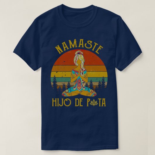 Yoga Peace Namaste Hijo De Puta Graphic Hi T-shirt (Design voorkant)