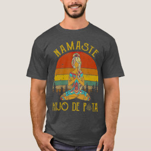  Yoga Peace Namaste Hijo De Puta Graphic T-shirt