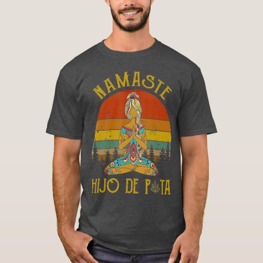 Yoga Peace Namaste Hijo De Puta Graphic T-shirt (Voorkant)