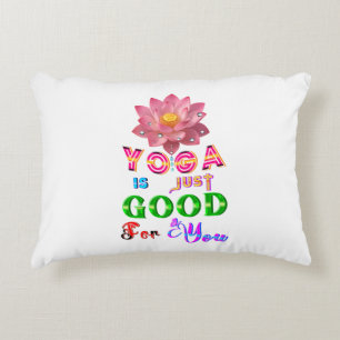 Yoga Polyester Is Gewoon Goed Voor Jou Accent Kussen