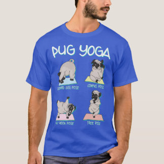 Yoga Pug Dog Poses T-shirt