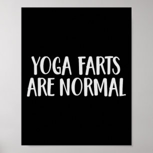 Yoga scheten zijn normaal Grappige scheet laten Poster