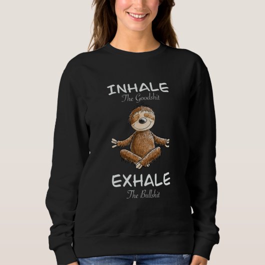 Yoga Sloth Inhale Exhale Slogan Meditation Trui (Voorkant)