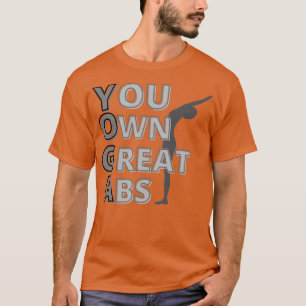 YOGA U hebt geweldige ABS T-shirt