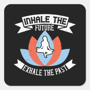 Yoga - Vergroot de toekomst, vergroot het verleden Vierkante Sticker